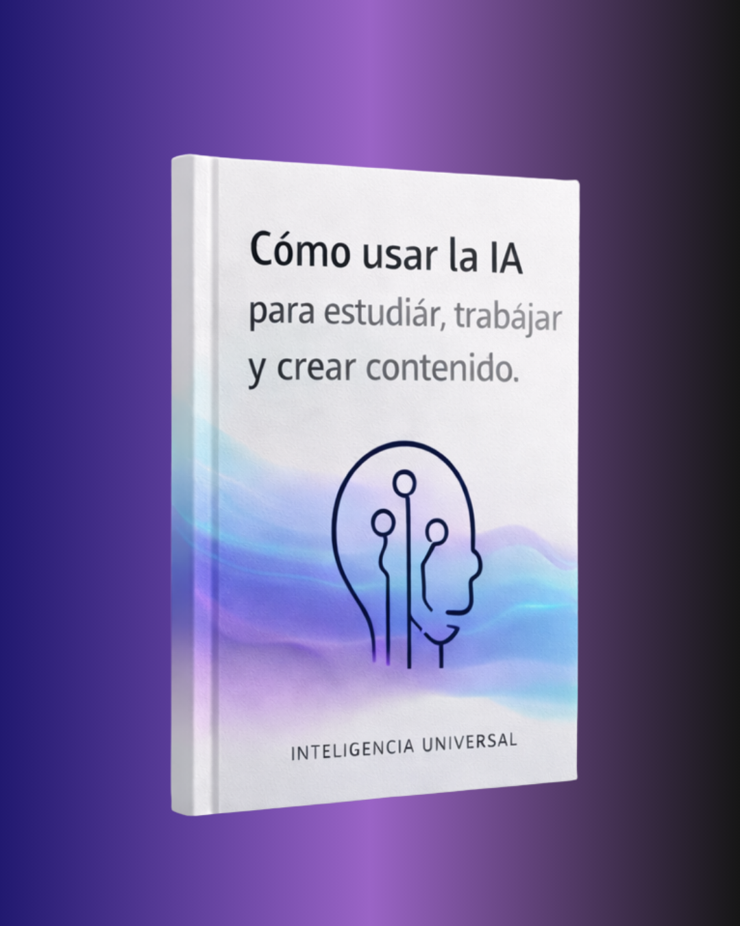 IA Express: Aprende Inteligencia Artificial Sin Complicarte